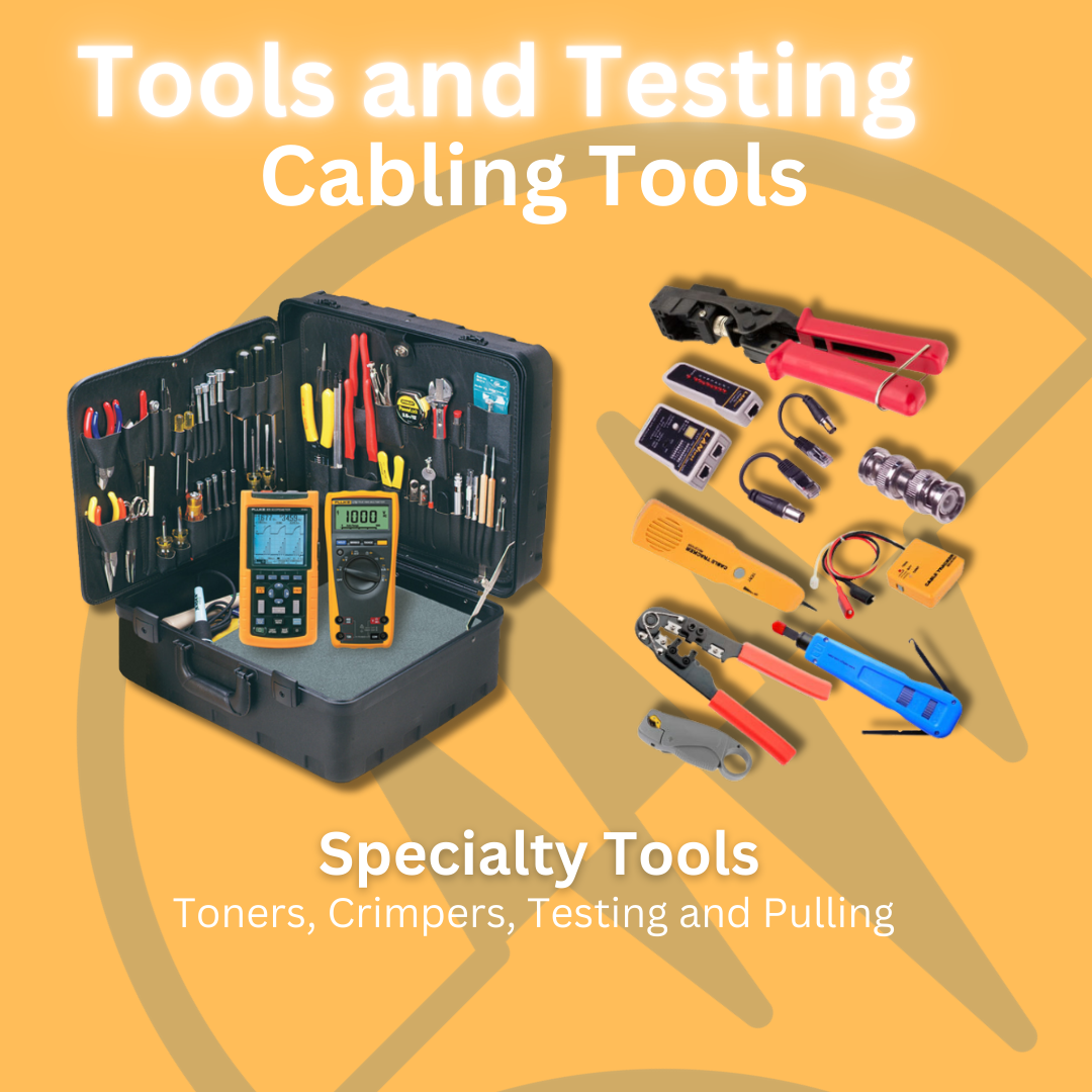 Assortment of cabling tools with text "Tools and Testing - Cabling Tools, Specialty Tools".